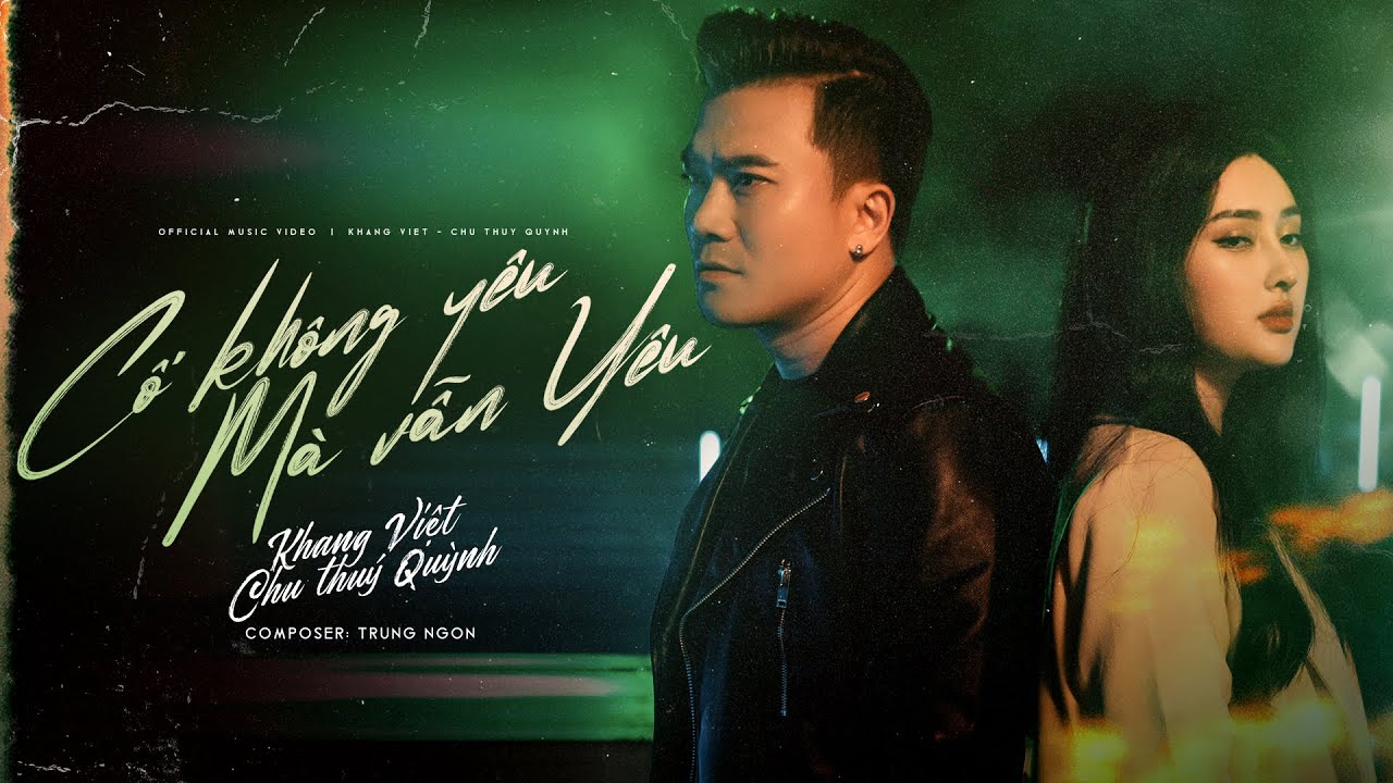 Cố Không Yêu Mà Vẫn Yêu - Chu Thúy Quỳnh ft. Khang... - youtube