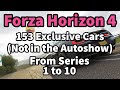 Forza Horizon 4 - 153 Exclusive Cars Not in the Autoshow From Series 1 to 10 and How to Get Them
