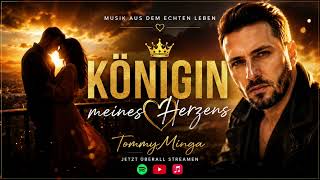 Königin meines Herzens – Das schönste Liebeslied der Welt, TommyMinga, @meinherzschlaegtschlager 