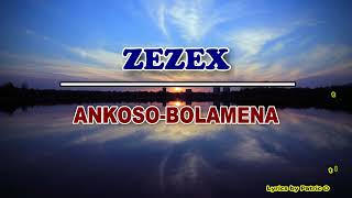 Zezex - Ankoso-bolamena (Lyric)