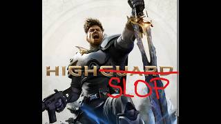 Highguard was Goyslop