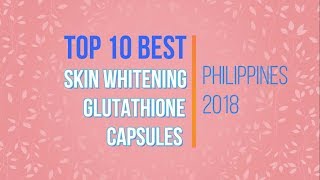 TOP 10 MOST EFFECTIVE GLUTATHIONE