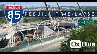 Completed I-85 Collapse Rebuild Time-Lapse