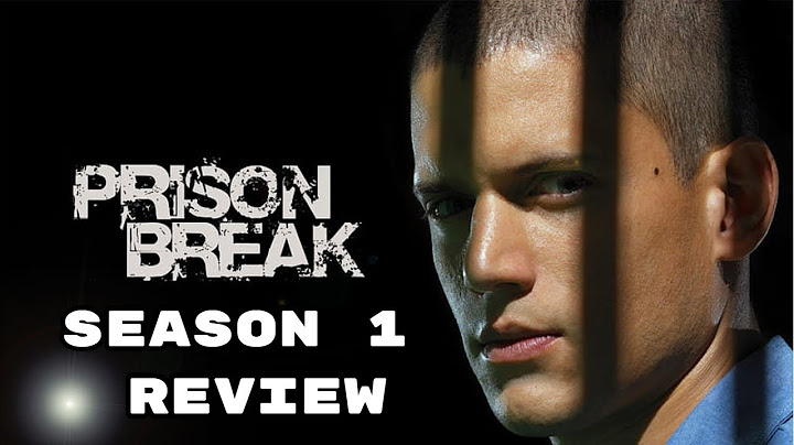 Prison break season 1 review ign năm 2024