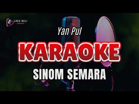 KARAOKE SINOM SEMARA // YAN PUL // LAGU BALI KARAOKE LAWAS // #YANPUL #SINOMSEMARA β Lagu Bali Karaoke