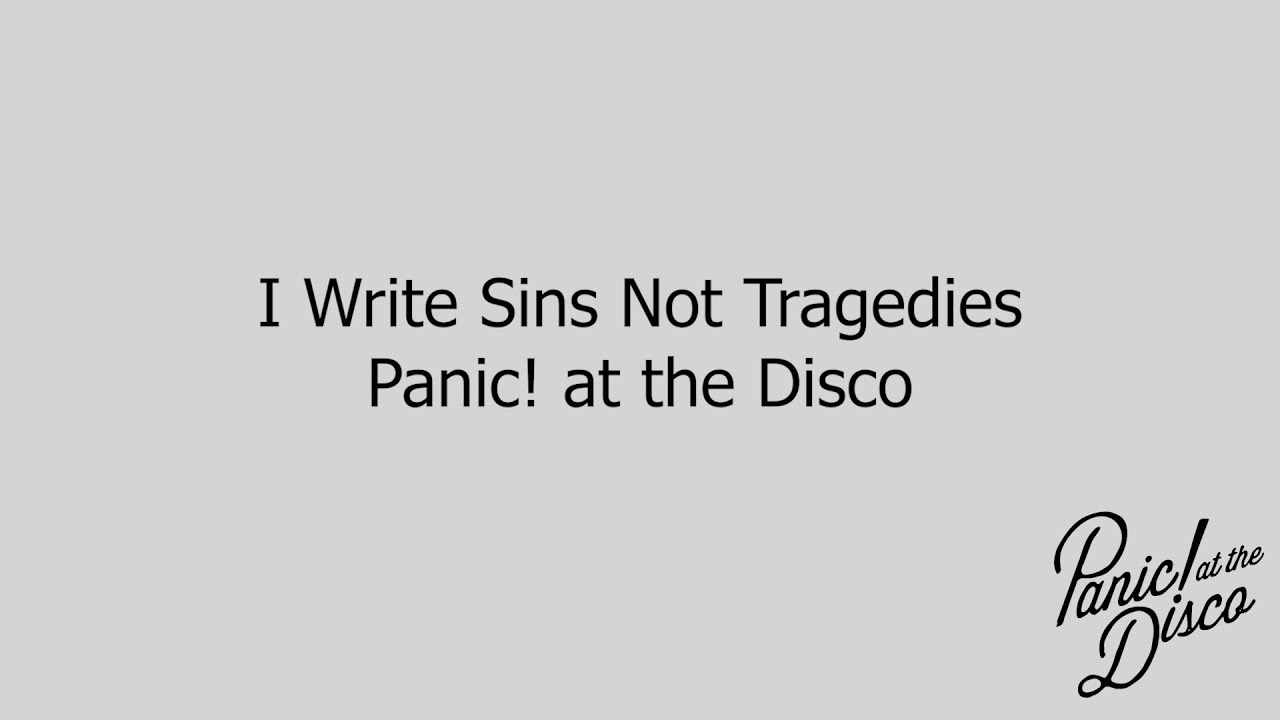 Panic! at the Disco I Write Sins Not Tragedies (Lyrics) YouTube