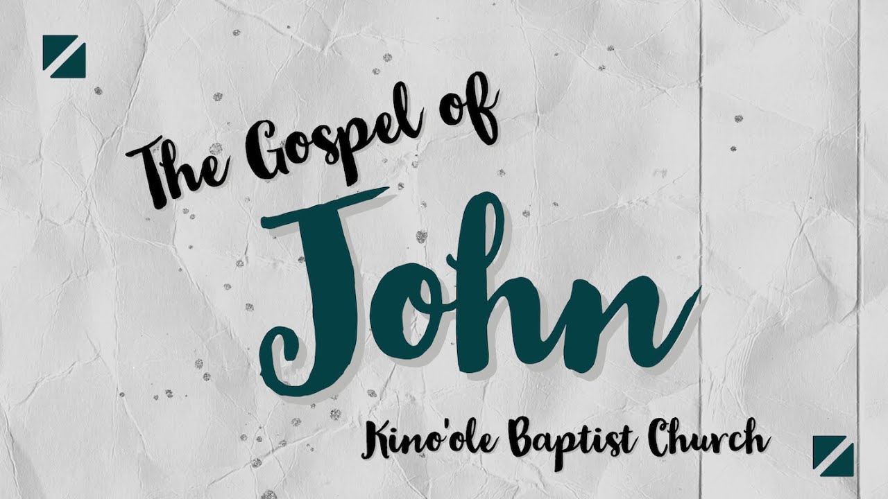 Kino'ole Baptist Church Worship Service 10.30.22 Gospel of John