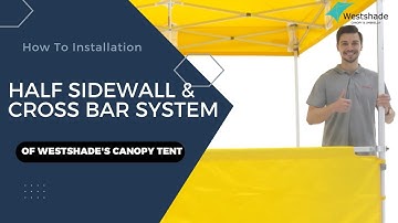 Installation the Half Sidewall & Cross Bar System of WESTSHADE