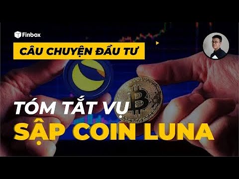 Câu Chuyện Đầu Tư #39: TÓM TẮT VỤ SẬP COIN LUNA - YouTube