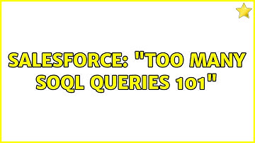 Salesforce: "Too Many Soql queries 101" (2 Solutions!!)