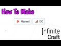 How to make marvel  dc in infinite craft 2024