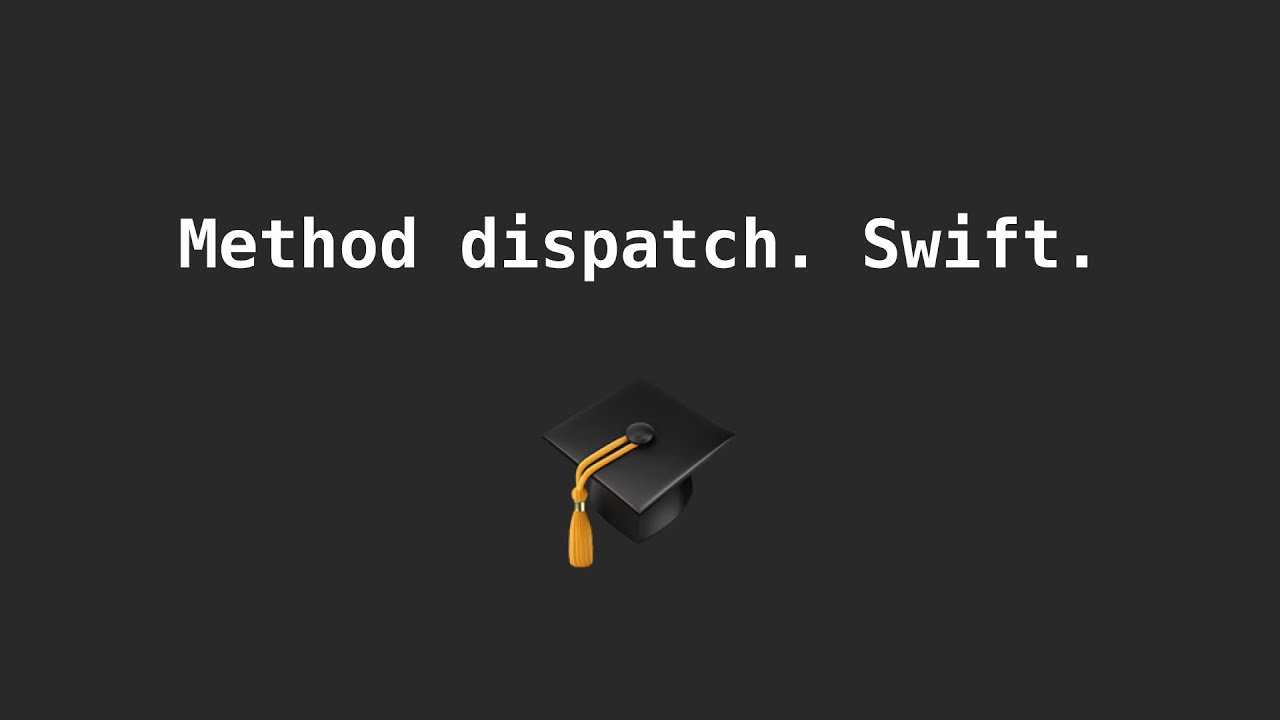 Method dispatch. Swift. iOS lab