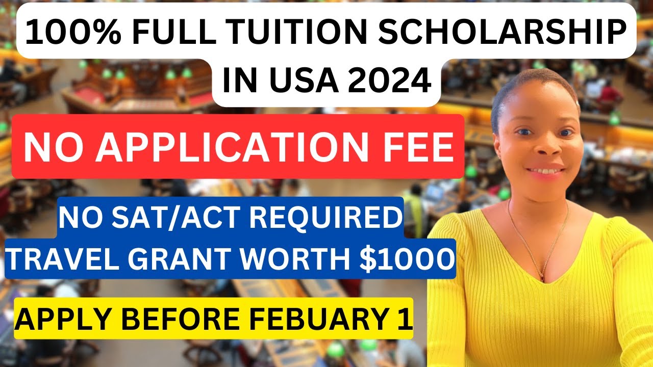 Get 100 Scholarship in USA in 2024 NO APPLICATION FEE NO SAT/ACT