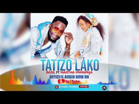 Tatizo Lako Martha Mwaipaja Ft Basil 
