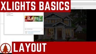 Layout - xLights Quick Start 2020