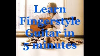 Learn Fingerstyle Guitar in 5 Minutes Part 5