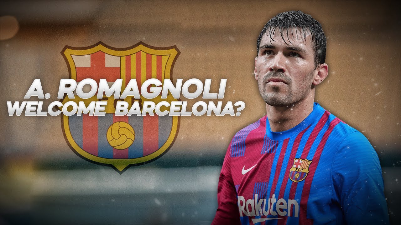 Alessio Romagnoli - Welcome to Barcelona? - 2022ᴴᴰ