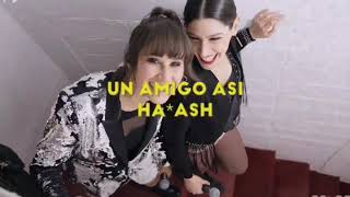 Ha Ash Un Amigo Así (Letra)