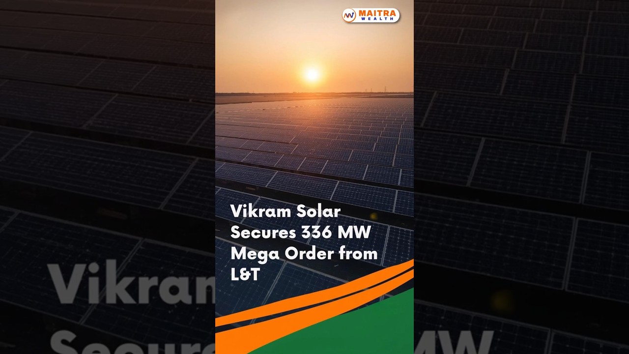 Vikram Solar Secures 336 MW Mega Order From L&T.