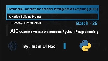 Batch 35 AIC Q1 Week 8 Python Workshop  by Inam Ul Haq Tuesday at 06:00 PM (PST)
