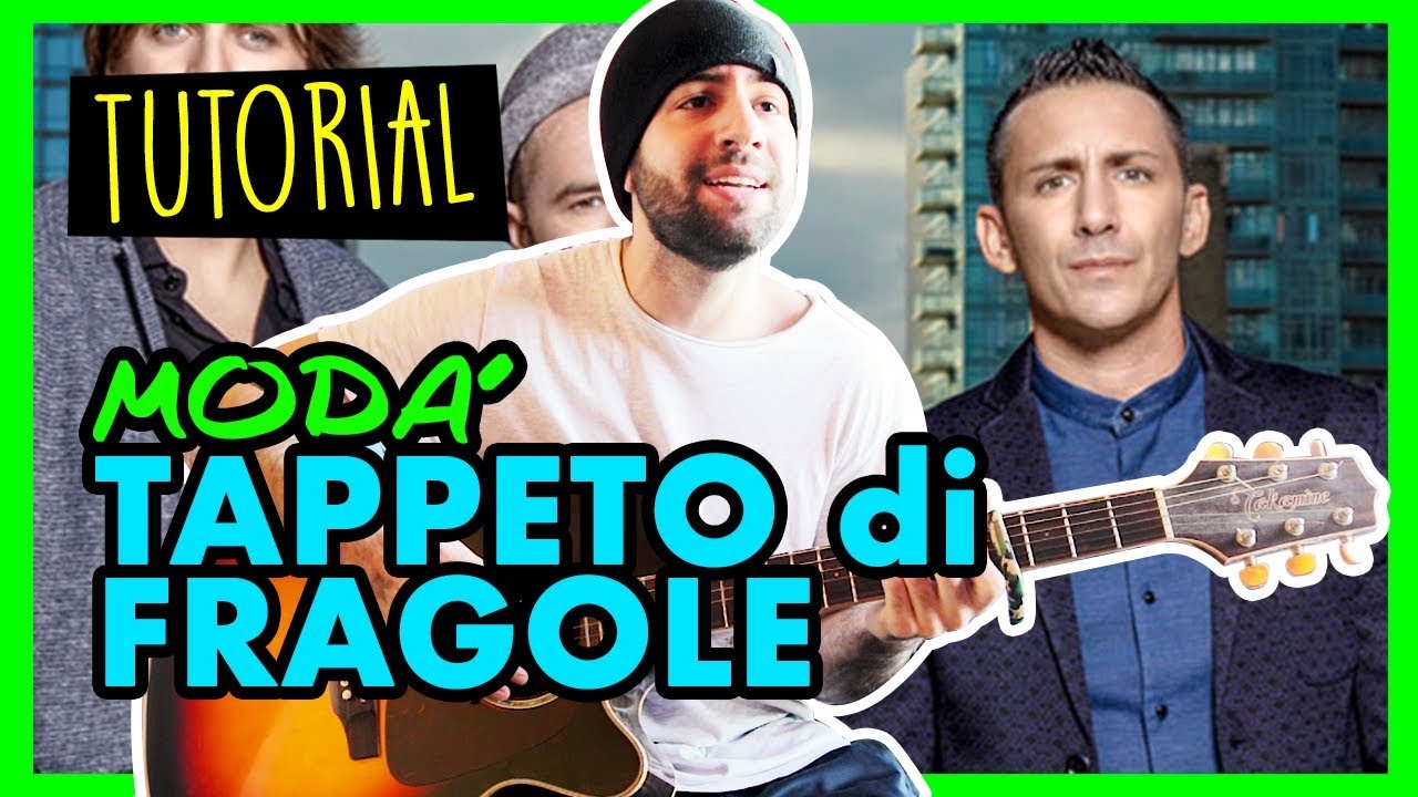 Canzoni Da Suonare Con Gli Amici Tappeto Di Fragole Modà Tutorial Accordi Facili Chitarra