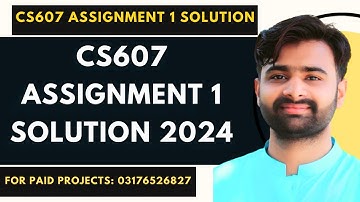CS607 Assignment 1 Solution 2024 | CS607 Assignment 1 100% Correct Solution BY NASIR ABBAS