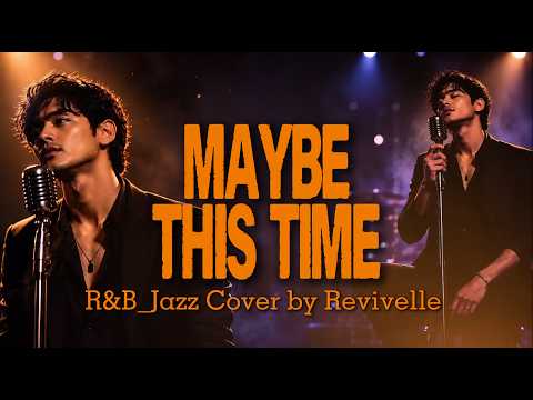 Maybe This Time – R&B Jazz Reimagined | Michael Martin Murphey | Revivelle