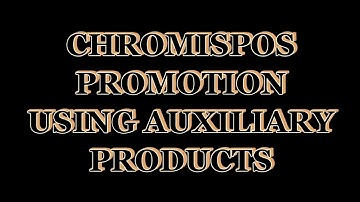 CHROMISPOS PROMOTION PRODUCTS USING AUXILIARY PRODUCTS