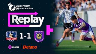 TNT Sports Replay | Colo Colo 1 - 1 Deportes Concepción | Fecha 23