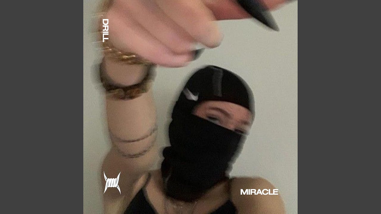 MIRACLE - (DRILL)