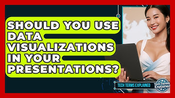 Should You Use Data Visualizations In Your Presentations? - Tech Terms Explained