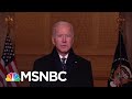 Joe Biden: I've Never Been More Optimistic About America Than I Am This Very Day | MSNBC