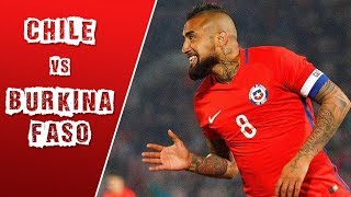 Chile 3-0 Burkina Faso | Friendly June 2017 |