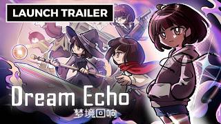 Dream Echo - Official Release Trailer