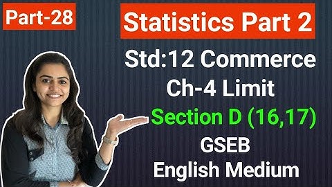 Std 12 Statistics | Ch-4 Limit | Part-28 | Gseb English Med.| By Divya Kathiriya