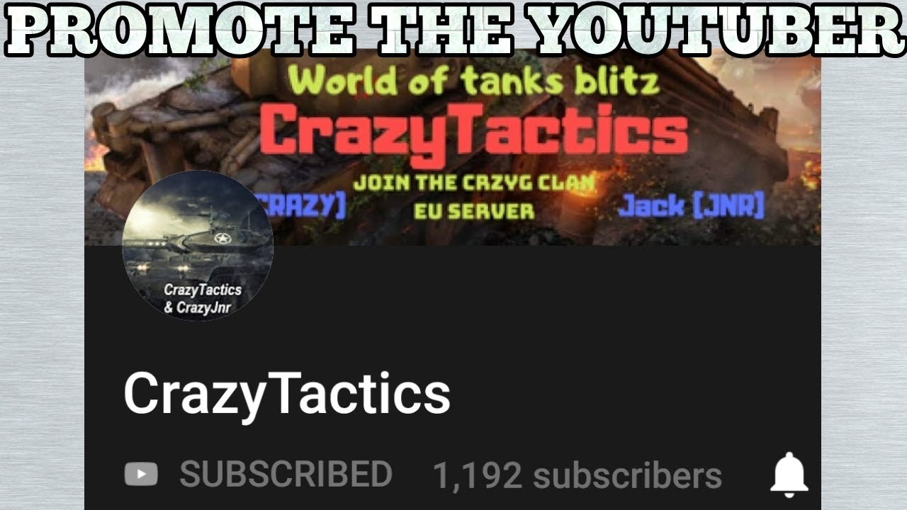 Wotb: Promote the YouTuber | CrazyTactics