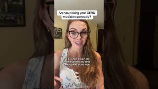Are you taking your GERD medication correctly