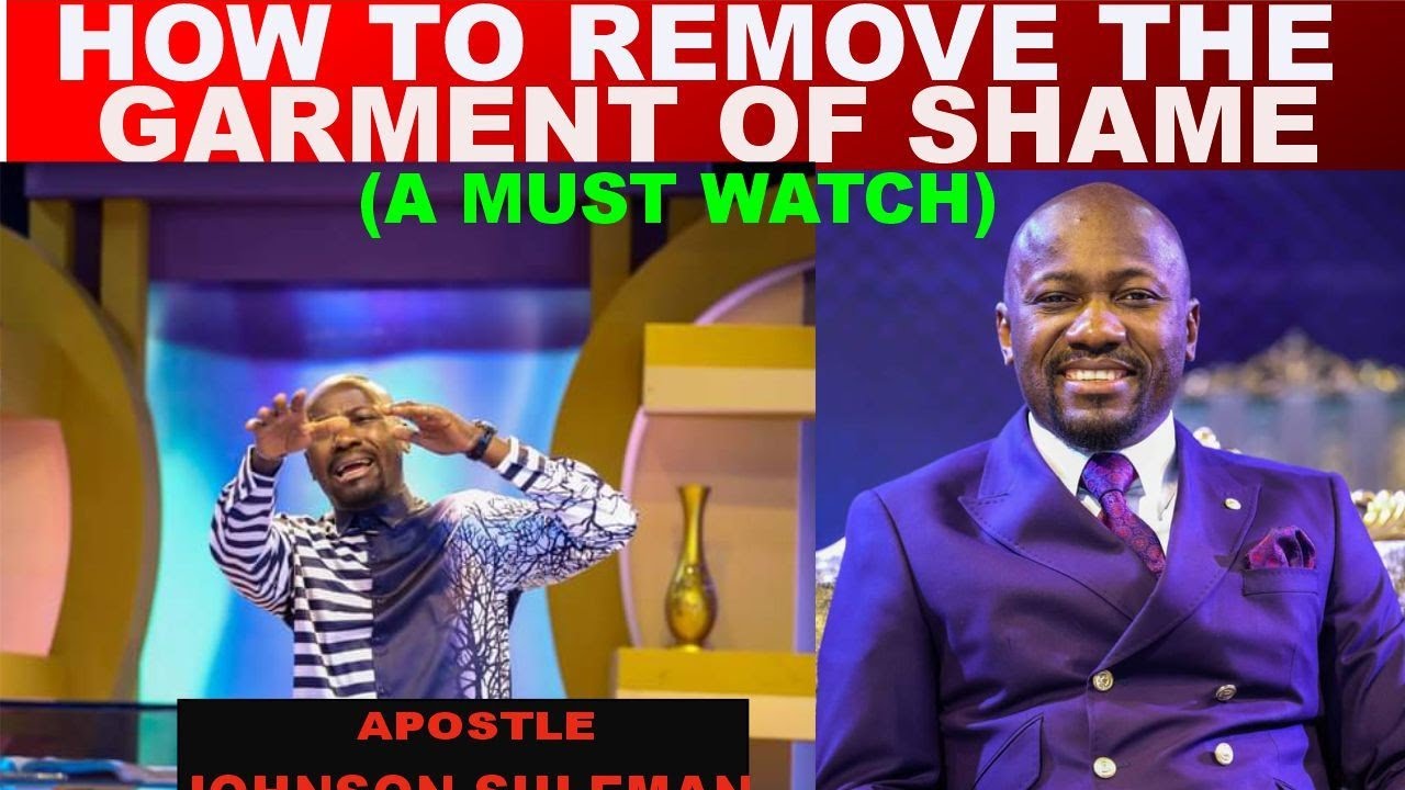 How to Overcome Shame by Apostle Johnson Suleman