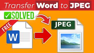 How to Transfer Word to JPEG or JPG for FREE (Step-by-Step)