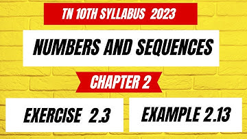 TN Samacheer 10 Maths New Syllabus Numbers and Sequences Ex 2.3 Example2.13