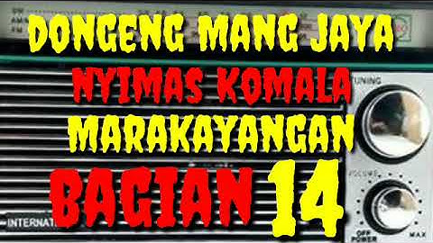 Dongeng Mang jaya nyimas Komala Marakayangan karangan wa Tatang bagian 14