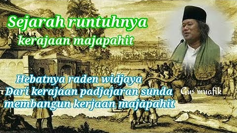 Sejarah runtuhnya kerajaan majapahit| gusmuwafiq