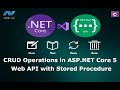 CRUD Operations in ASP.NET Core 5 Web API with Store Procedure