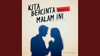 Kita Bercinta Malam Ini remix