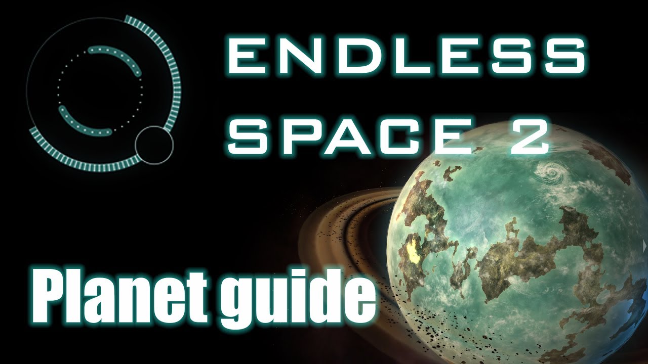 Endless Space 2 Planet Guide Youtube