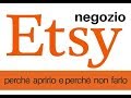 negozio Etsy, perché aprirlo e perché non farlo