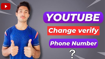 How To Change YouTube Verify Number | Phone Number Verify in YouTube