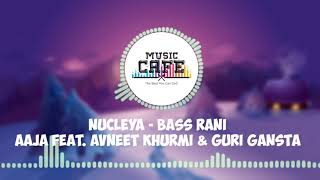 Nucleya - Bass Rani Aaja Feat. Avneet khurmi & Guri Gangsta