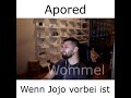 apored wenn jojo vorbei ist