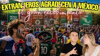 EXTRANJEROS EMOCIONADOS POR EL CARIÑO MEXICANO AL LLEGAR AL MUNDIAL 2026 EN CDMX